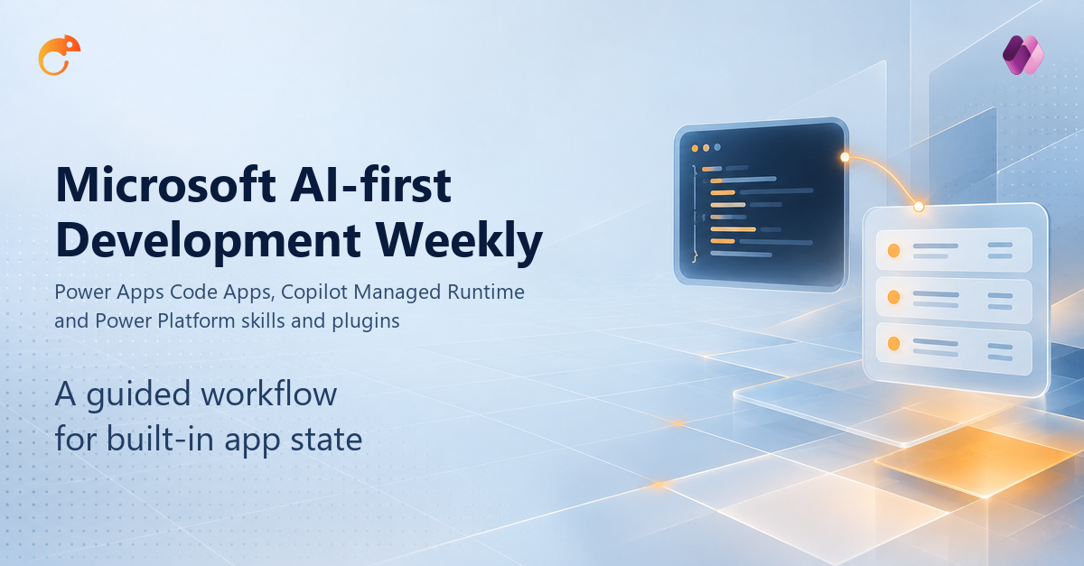 Microsoft AI-first Development Weekly: Copilot Managed Runtime tools generate code to save app data