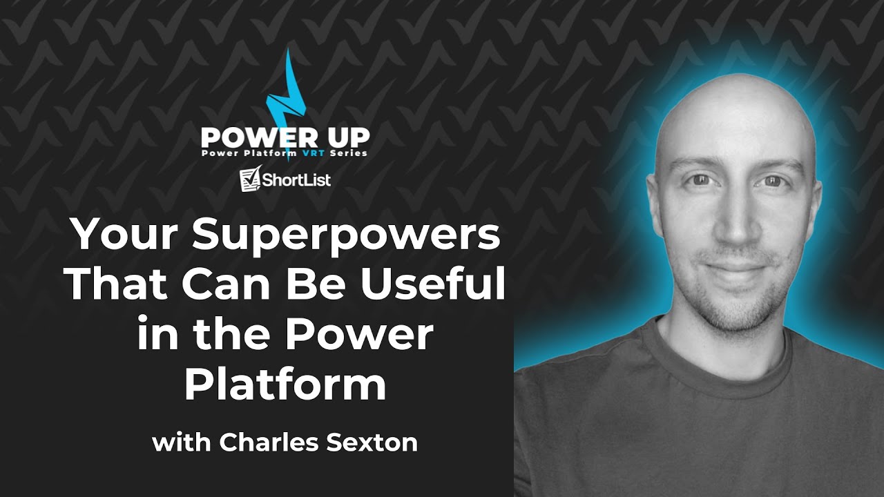 Your Superpowers That Can Be Useful in the Power Platform